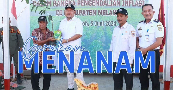 Dalam Upaya Pengendalian Inflasi Dan Ketahanan Pangan, Bupati Melawi Gelar Pencanangan Gerakan Tanam