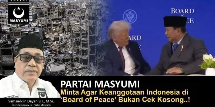 Partai Masyumi Meminta Presiden Prabowo Agar Keanggotaan Indonesia di ‘Board of Peace’ Bukan Cek Kosong!