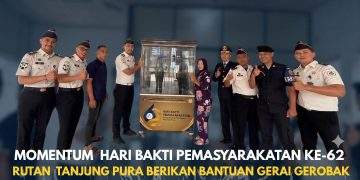 Momentum Hari Bakti Pemasyarakatan ke-62 Rutan Tanjung Pura Berikan Bantuan Gerai Gerobak kepada Keluarga Warga Binaan