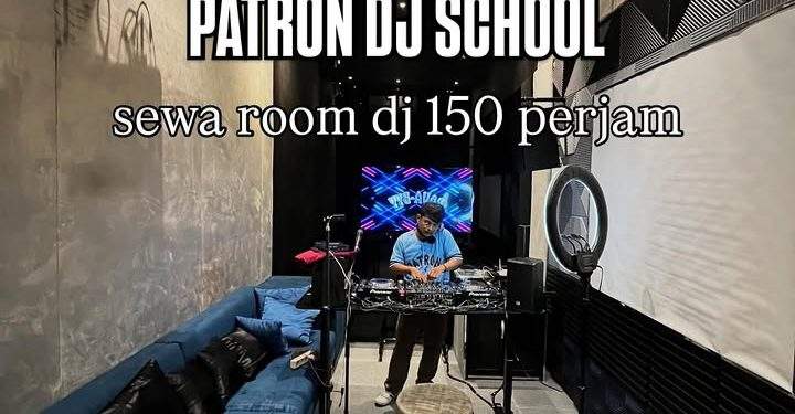 Patron DJ School: Tempat Lahirnya DJ Profesional dengan Konsep Edukasi Modern dan Strategi Karier Nyata