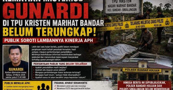 PWS Desak Polsek Bandar Huluan Ungkap Kematian GUNARDI